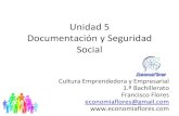 Unidad 5 Documentación y Seguridad Social · 2019. 5. 7. · Unidad 5 Documentación y Seguridad Social Cultura Emprendedora y Empresarial 1.º Bachillerato Francisco Flores economiaflores@gmail.com