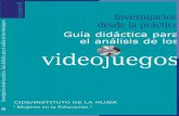 videojuegos - inmujer.gob.es€¦ · videojuegos Guía didáctica para el análisis de los Investigación desde la práctica Madrid. CIDE/INSTITUTO DE LA MUJER