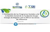Grupo Energía de Bogotá€¦ · la Gestión Social de la Fundación Grupo Energía de Bogotá y de la EEB en las Zonas de Influencia Marzo de 2011 . 2 Contenido Objetivos de la