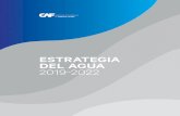 ESTRATEGIA DEL AGUA 2019˙2022...El lanzamiento de la Estrategia del Agua 2019 2022 de CAF coincide con el año en el cual las Naciones Unidas, en su postulado para el agua, nos convoca