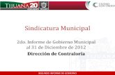 Sindicatura Municipal - Ayuntamiento de Tijuana · 2013. 3. 7. · SEGUNDO INFORME DE GOBIERNO Sindicatura Municipal No. ACTIVIDAD REALIZADO OBSERVACIONES 12 Elaboración del informe