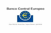 Banco Central Europeo - UC3Mbaobab.uc3m.es/monet/monnet/IMG/pdf/BCE_con_correciones.pdf · Banco Central Europeo Daiva Siliunas, Wendy Diaz, Tatyana Shtrauh, Jack Michel. ECB - Banco