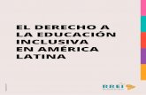 EL DERECHO A LA EDUCACIÓN INCLUSIVA EN AMÉRICA LATINA · 3. El reconocimiento del derecho a la educación inclusiva a nivel internacional 4. La educación inclusiva en los países