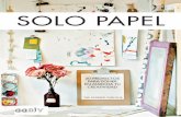 SOLO PAPEL SOLO PAPEL - Editorial Gustavo Gili · Entra de nuevo en contacto con los sencillos placeres . que proporcionan el papel, la pintura y el pegamento y acompáñanos en esta