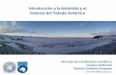 Introducción a la Antártida y al Sistema del Tratado Antártico•La Antártida es un continente de paz: si Ud. genera un conflicto no está en el lugar adecuado –tolerancia a