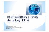 Implicaciones y retos Ley 1314 - Normas Internacionales de ...niif.ceta.org.co/Uploads/Implicaciones y retos Ley 1314.pdf · de la Ley 1314 Valoriza la profesión Daniel Sarmiento