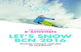 PROGRAMA D’ACTIVITATS · • Pesentació de l’esquiada Nanga Parbat i del seu projecte personal CAT14x8000 PYRENE INLINE AYMAR NAVARRO • Ubicació: Teatre • Horaris: Diumenge