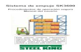 Sistema de empuje SK3600 - Steel King Industries Inc · empuje (Vea la Fig. 1): 1. Estructura de repisa, consistente en armazones verticales y vigas horizontales. 2. Carriles de empuje,