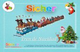 Tren de Navidad - Sicher · Tel.: 902 109 869 - 914 810 042 Fax: 914 815 840 - e mail: info@sicher.es Web: Tren de Navidad Circuito configurable por tramos de vía. 1,75 70’ 7.-