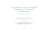 DOCUMENTOS PARA LA HISTORIA LINGÜÍSTICA DE MÉRIDA (VENEZUELA) · DOCUMENTOS PARA LA HISTORIA LINGÜÍSTICA DE MÉRIDA (VENEZUELA) 1. INTRODUCCIÓN 2. EL PROYECTO HISTÓRICO DEL
