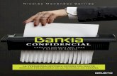 CONFIDENCIAL · El 9 de mayo de 2012 José Ignacio Goirigolzarri asume la presidencia de BFA-Bankia, dos días después de la dimisión de Rodrigo Rato. Su llegada supone la nacionalización
