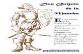 Don Quijote de la Mancha - edu.xunta.gal ingenioso caballero don Quijote de la Mancha. L a historia comienza cuando Don Quijote pierde el juicio por leer tantos libros de caballerías