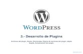 3.- Desarrollo de plugins - Dario BF€¦ · dariobf.com ¿Qué es un plugin? Un plugin es un conjunto de ficheros cuyo fin es añadir funciones extra a WordPress. Un plugin: •