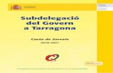Subdelegació del Govern a Tarragona€¦ · sidència i per a les Administracions Territorials dins del seu pla per a la millora de la qualitat dels serveis administratius, amb la