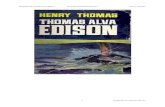 Biografia de Thomas Alva Edison - Henry Thomas...imprimir, comenzó a publicar un periódico por su cuenta, el Weekly Herald. Una ... de trabajo que ocupaba y decidió hacerse inventor