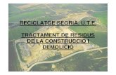 PLANTA DE RECICLATGE DE RCD'S - Comprimida · reciclatge segriÀ, u.t.e. tractament de residus de la construcciÓ i demoliciÓ ...