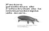 Factors predictius de l’efectivitat de la immunoteràpia ......4 Informació extreta de: GEMA4.0 (Guía española del manejo del asma). 2015. 92 p. FACTORS PREDICTIUS DE L’EFECTIVITAT