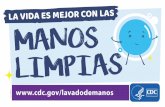 La Vida Es Mejor Con Las Manos Limpias - cdc.gov · Title: La Vida Es Mejor Con Las Manos Limpias Created Date: 7/23/2020 3:33:14 PM