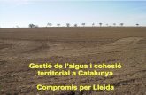 Gestió de l’aigua i cohesió territorial a Catalunya Compromís per … · 2010. 10. 12. · Un projecte de canal de grans expectatives: Manifest de Vallbona 2003. Es construeix