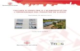 TALLERS D’IDEES PER A L’ELABORACIÓ DE L’ORDENANÇA DEL … · 2017. 10. 18. · Tallers d’idees per a l’elaboració de l’Ordenança del paisatge de Lleida · Informe
