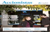Accionistas€¦ · grupo financiero en el mercado español, con más de 13 millones de clientes y activos por valor de 357.000 millones de euros. En este número encontrará también