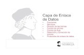 Capa de Enlace de Datos - Academia Cartagena99 · • Se introduce una temporización en la capa de enlace de datos para que el emisor no se quede esperando eternamente si se pierde