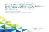 configuración Guía de instalación y de VMware Horizon Client ......Instalación y configuración 1 Configurar una implementación de Horizon para dispositivos cliente Android y