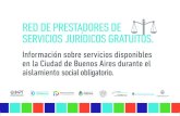 RED DE PRESTADORES DE SERVICIOS JURÍDICOS GRATUITOS. · Desde la Red de Prestadores de Servicios Jurídicos Gratuitos de la Ciudad Autónoma de Buenos Aires acercamos a las organizaciones