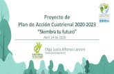 Proyecto de Plan de Acción Cuatrienal 2020-2023 · Construcción del Proyecto de PAC 2020-2023 “Siembra tu futuro” El PAC es el instrumento de planeación de las corporaciones