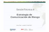 SesiónTécnica II Estrategia de Comunicación de Riesgobvsper.paho.org/videosdigitales/matedu/ComRiesgo... · La planificación de la comunicación: “En Estados Unidos, en los