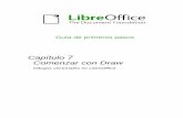 Comenzar con Draw - The Document Foundation€¦ · Guía de primeros pasos Capítulo 7 Comenzar con Draw Dibujos vectoriales en LibreOffice