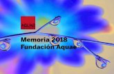 Memoria 2018 Fundación Aquae · Fundación Aquae trabaja para que el derecho humano de acceso al agua sea una realidad para todos. Por eso apoya la consecución de todos los ODS