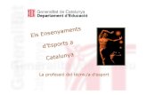 Els Ensenyaments d’Esports a Catalunya Esportius.pdf · 1- Què són els Ensenyaments d’Esports ? La formació dels tècnics d’esports que tradicionalment havien impartit les