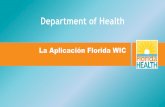 La Aplicación Florida WIC · 2020. 9. 3. · 4 Comenzar Cómo obtener la aplicación Florida WIC La aplicación actualizada de Florida WIC está disponible para dispositivos Apple