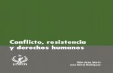 Con˜icto, resistencia y derechos humanos · Alán Arias Marín José María Rodríguez Con˜icto, resistencia y derechos humanos Alán Arias Marín José María Rodríguez Con˜icto,