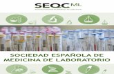 Presentación de la Sociedad Española de Medicina de Laboratorio · 2019. 3. 4. · Sobre la Sociedad Española de Medicina de Laboratorio (SEQCML) La Sociedad Española de Medicina