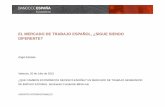 EL MERCADO DE TRABAJO ESPAÑOL, ¿SIGUE SIENDO DIFERENTE?web2011.ivie.es/downloads/2015/07/seminario-que-cambios-econom… · Los problemas del mercado de trabajo español antes de
