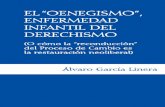EL “OENEGISMO”, ENFERMEDAD INFANTIL DEL DERECHISMOcipec.nuevaradio.org/b2-img/ONEGISMOAlvaroGarciaLinera.pdf · 2018. 6. 23. · 8 EL “OENEGISMO”, ENFERMEDAD INFANTIL DEL