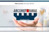 Memoria Anual 2016 - Arcomet · PRINCIPALES OBRAS CONSTRUIDAS Construcción del Centro de Mantenimiento para Famae., Punta Arenas Construcción, y Habilitación del Box L de Mantenimiento