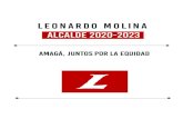 LEONARDO MOLINA ALCALDE 2020-2023...la convivencia, trabajaremos por una sociedad más justa, solidaria y responsable con el otro y generaremos un ambiente sostenible que impactará