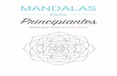 PARA Principianteserikazarate.com/wp-content/uploads/2020/03/Manual-Mandalas-.pdf · Principiantes Manual para colorear por Erika Zárate ... elaborados con mucho mimo y cariño para