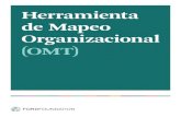 Herramienta de Mapeo Organizacional (OMT)...V3.0 1 Herramienta de Mapeo Organizacional La Herramienta de Mapeo Organizacional (OMT, por sus siglas en inglés) fue creada para ayudar