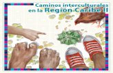 en la Región Caribe II · 2018. 4. 26. · Caminos interculturales en la región caribe Reconociendo el territorio y los impactos ambientales desde la escuela II Caminos interculturales