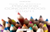 Guía de Centros PRIVADOS - Vigo · A nosa ferramenta é a educación, e nesta tarefa contamos coa participación da comunidade educativa (pais/nais, mestres/as e nenos/as), tanto