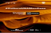#CulturaUNAMenCasa - unam.blob.core.windows.net · Martes 1, 8, 15 | 12 pm Música UNAM musica.unam.mx Viernes 4 y 11 | 12 pm Música UNAM musica.unam.mx Nos compartirán sus listas