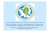 Sociedade Galega de Historia Natural · - Reciclaxe acadado: - Vidro: 50 % (o previsto). - Papel-cartón vidro: 21,7% (2,4 veces menos do previsto). - Envases lixeiros: (5 veces menos