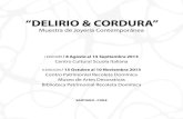 “DELIRIO & CORDURA” · “DELIRIO & CORDURA” Muestra de Joyería Contemporánea I EDICION / 8 Agosto al 13 Septiembre 2013 Centro Cultural Scuola Italiana II EDICION / 15 Octubre
