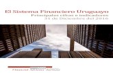 El Sistema Financiero UruguayoEl Sistema Financiero Uruguayo está integrado por instituciones de intermediación financiera (bancos, casas financieras, cooperativas de intermediación
