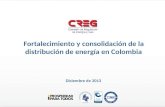 COMISIÓN DE REGULACIÓN DE ENERGÍA Y GAS CREG II/2.CREG_REGULACIO… · CREG 097- 2008. 2009-2014. CREG 082- 2002. 2003-2008. CREG 099- 1997. 1998-2002. Entorno. Principales objetivos.