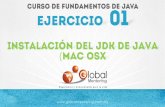 Presentación de PowerPointglobalmentoring.com.mx/.../CFJ-B-Ejercicio-01b-Instalacion-jdk-mac.… · • Con esto concluimos el proceso de instalación del JDK en Mac OS X: • A